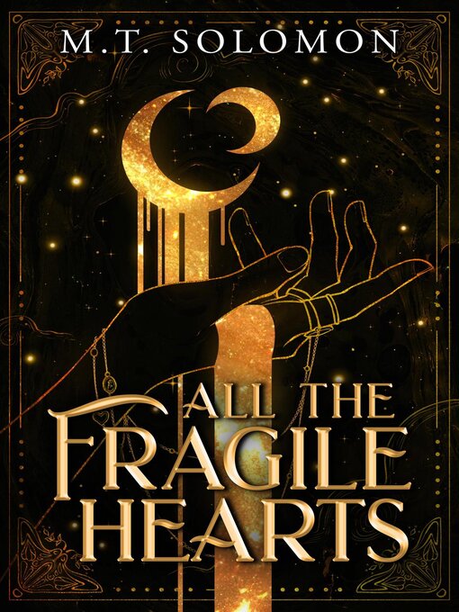 Title details for All the Fragile Hearts by M.T. Solomon - Available